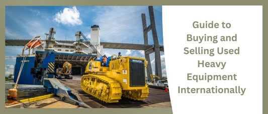 Buying and Selling Used Heavy Equipment